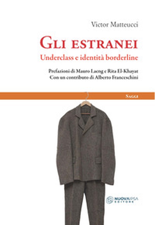 Gli estranei. Underclass e identità borderline - Librerie.coop Gli estranei. Underclass e identità borderline - Librerie.coop