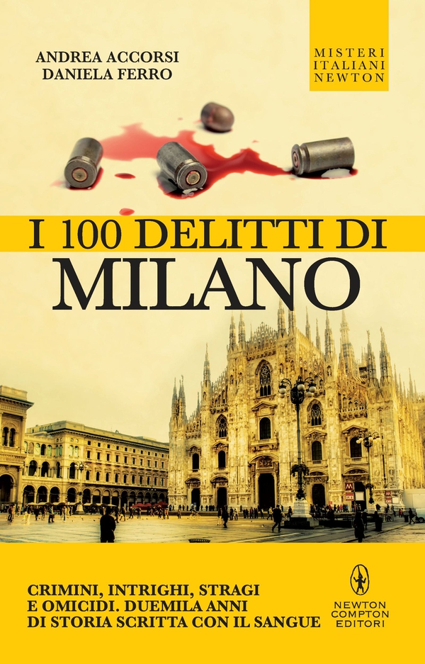 I 100 delitti di Milano - Librerie.coop I 100 delitti di Milano - Librerie.coop