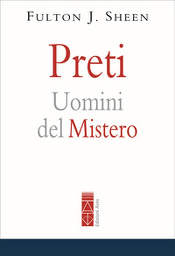 Preti. Uomini del mistero - Librerie.coop