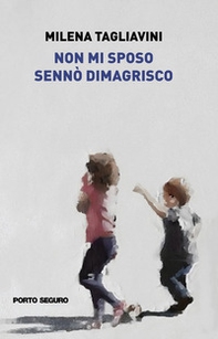Non mi sposo sennò dimagrisco - Librerie.coop