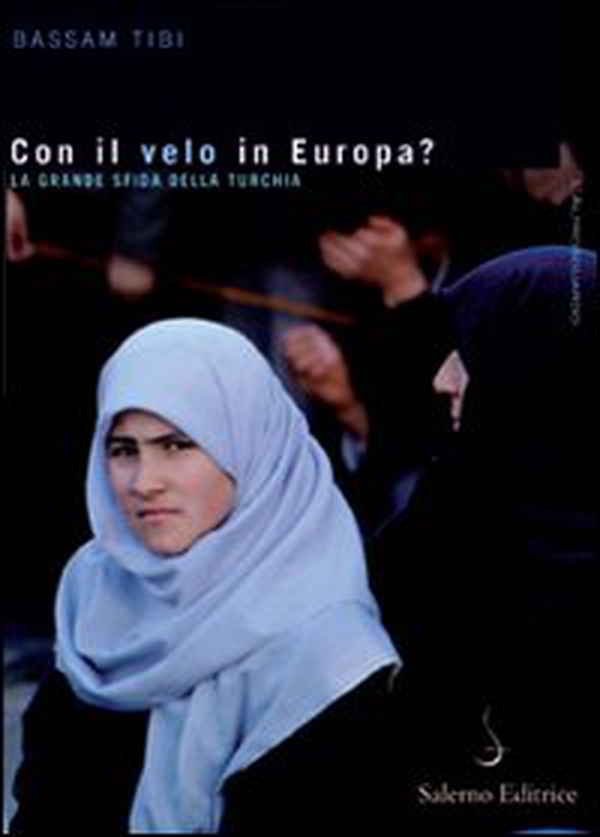 Con il velo in Europa? La Turchia sulla strada dell'Unione Europea - Librerie.coop Con il velo in Europa? La Turchia sulla strada dell'Unione Europea - Librerie.coop