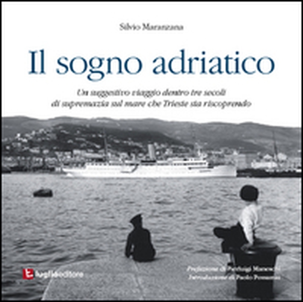 Il sogno adriatico - Librerie.coop Il sogno adriatico - Librerie.coop