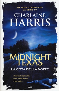 La città della notte. Midnight, Texas - Librerie.coop