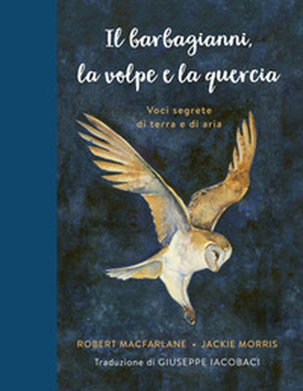 Il barbagianni, la volpe e la quercia - Librerie.coop Il barbagianni, la volpe e la quercia - Librerie.coop