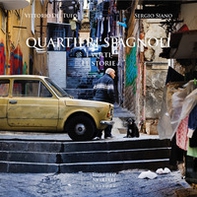 Quartieri spagnoli. I volti, le storie - Librerie.coop