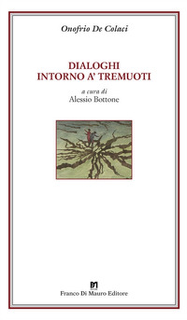 Dialoghi intorno a' tremuoti - Librerie.coop Dialoghi intorno a' tremuoti - Librerie.coop