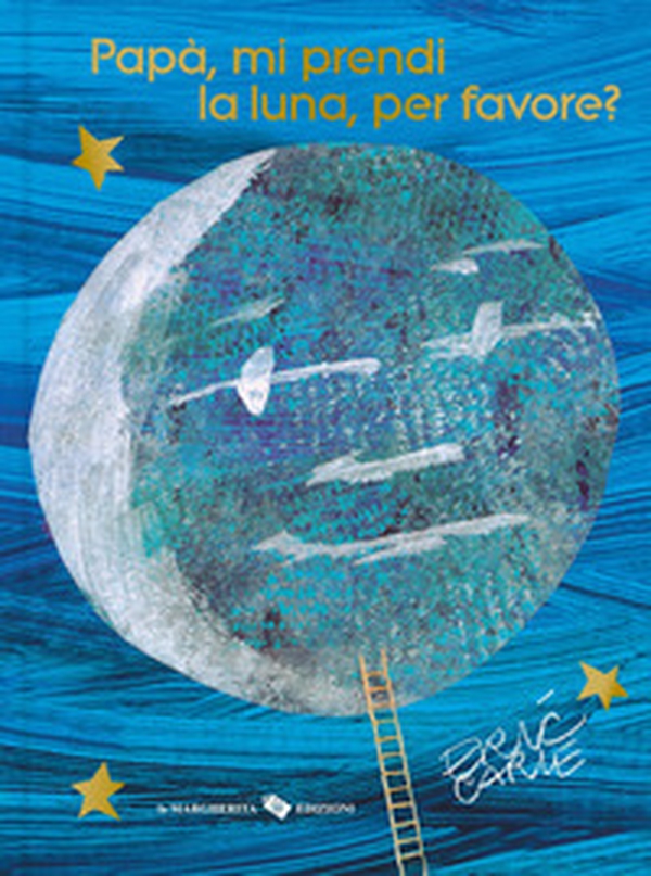Papà, mi prendi la luna, per favore? Ediz. 40º anniversario - Librerie.coop