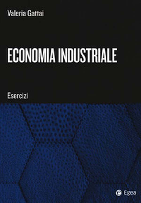 Economia industriale. Esercizi - Librerie.coop Economia industriale. Esercizi - Librerie.coop