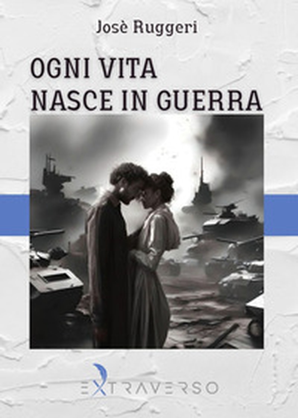 Ogni vita nasce in guerra - Librerie.coop Ogni vita nasce in guerra - Librerie.coop