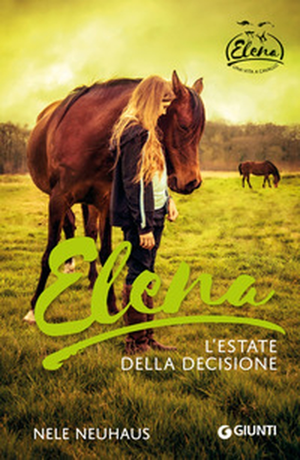Elena. L'estate della decisione - Librerie.coop Elena. L'estate della decisione - Librerie.coop