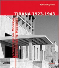 Tirana 1923-1943. Architetture del moderno - Librerie.coop