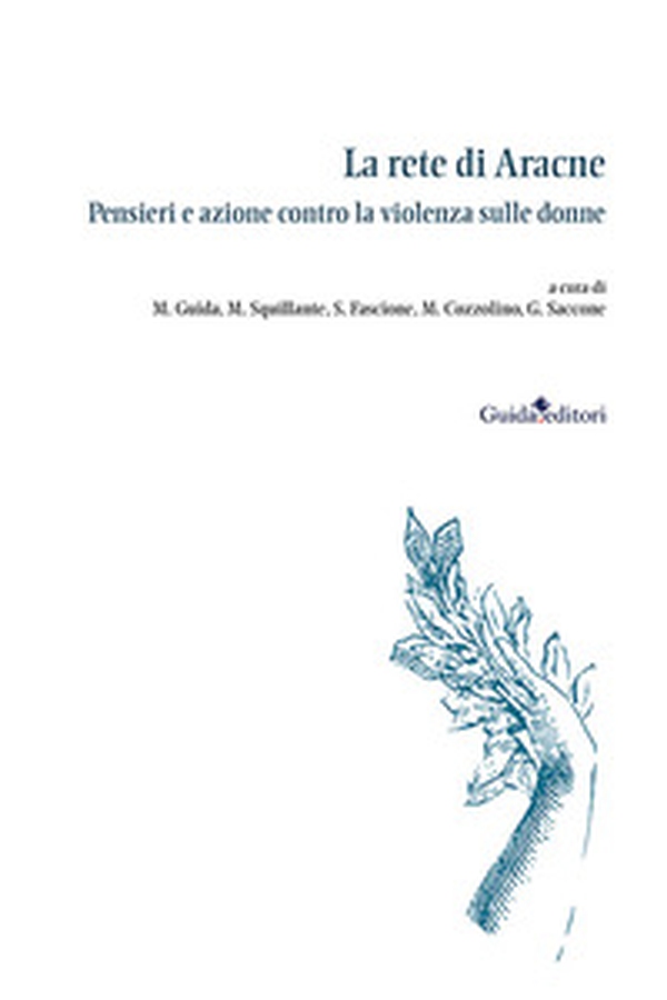 La rete di Aracne. Pensieri e azione contro la violenza sulle donne - Librerie.coop La rete di Aracne. Pensieri e azione contro la violenza sulle donne - Librerie.coop