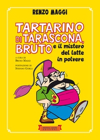Tartarino di Tarascona, Bruto e il mistero del latte in polvere - Librerie.coop Tartarino di Tarascona, Bruto e il mistero del latte in polvere - Librerie.coop