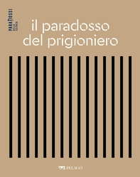 Il paradosso del prigioniero - Librerie.coop Il paradosso del prigioniero - Librerie.coop