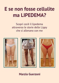 E se non fosse cellulite ma lipedema? - Librerie.coop