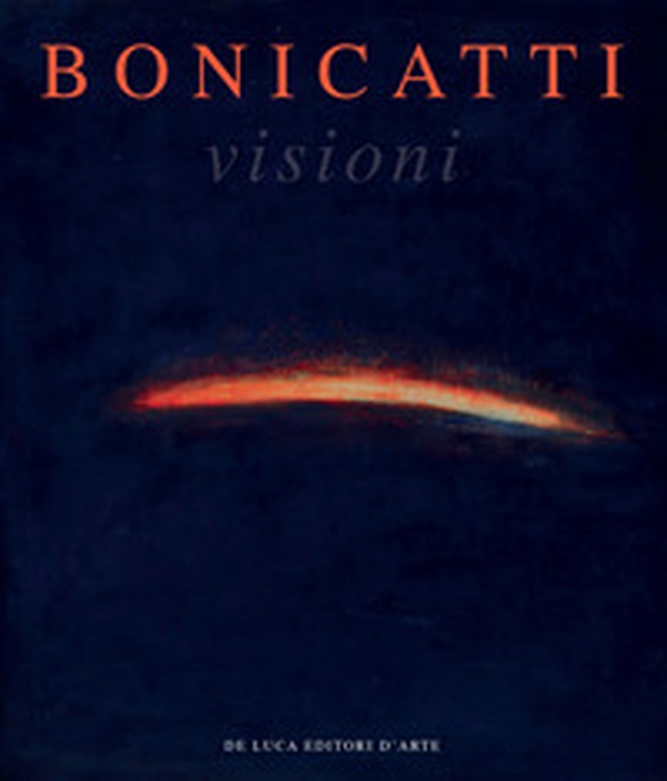 Bonicatti. Visioni - Librerie.coop Bonicatti. Visioni - Librerie.coop
