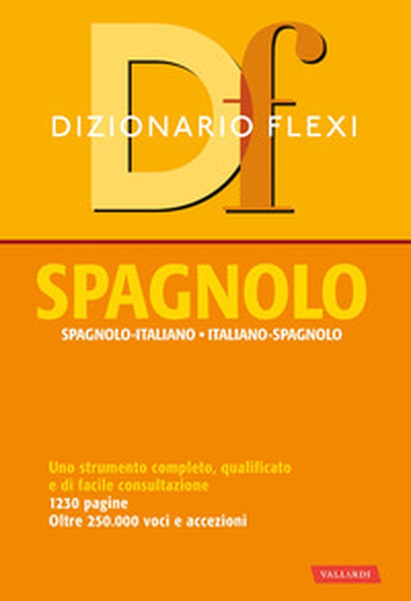 Dizionario flexi. Spagnolo-italiano, italiano-spagnolo - Librerie.coop Dizionario flexi. Spagnolo-italiano, italiano-spagnolo - Librerie.coop