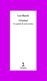 I farisei. Un capitolo di storia ebraica - Librerie.coop