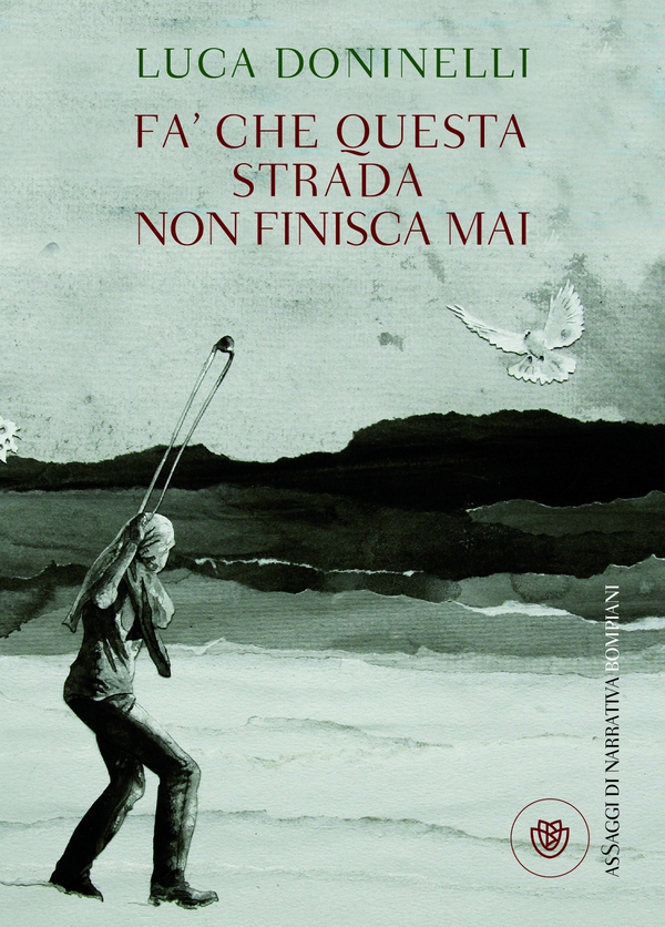 Fa' che questa strada non finisca mai - Librerie.coop Fa' che questa strada non finisca mai - Librerie.coop