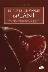 Le più belle storie di cani. I racconti più commoventi e divertenti di tutti i tempi dedicati ai cani - Librerie.coop Le più belle storie di cani. I racconti più commoventi e divertenti di tutti i tempi dedicati ai cani - Librerie.coop