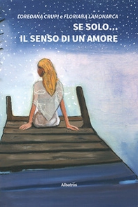 Se solo... il senso di un amore - Librerie.coop