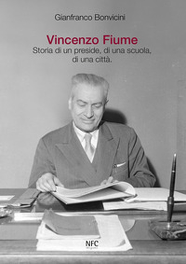 Vincenzo Fiume. Storia di un preside, di una scuola, di una città - Librerie.coop Vincenzo Fiume. Storia di un preside, di una scuola, di una città - Librerie.coop