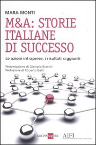 M&A: storie italiane di successo. Le azioni intraprese, i risultati raggiunti - Librerie.coop