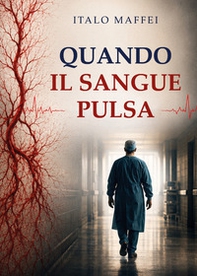 Quando il sangue pulsa - Librerie.coop