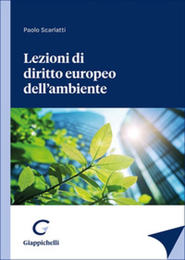 Lezioni di diritto europeo dell'ambiente - Librerie.coop