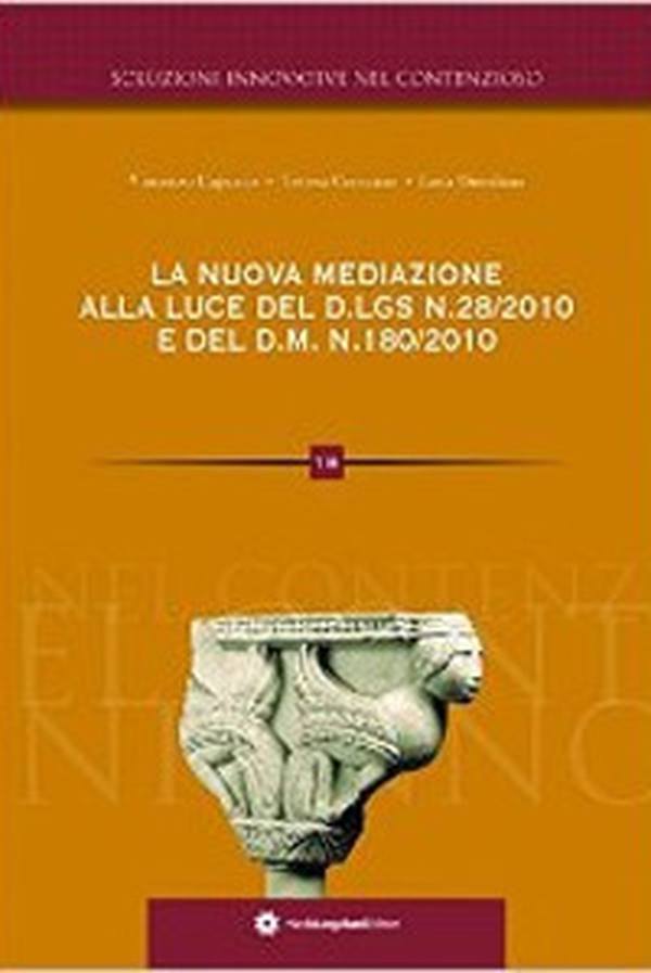 La nuova mediazione alla luce del D.Lgs. n. 28/2010 e del D.M. n. 180/2010 - Librerie.coop La nuova mediazione alla luce del D.Lgs. n. 28/2010 e del D.M. n. 180/2010 - Librerie.coop