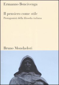 Il pensiero come stile. Protagonisti della filosofia italiana - Librerie.coop