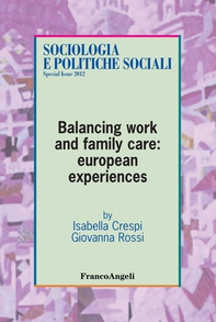 Balancing work and family care: european experiences - Librerie.coop Balancing work and family care: european experiences - Librerie.coop