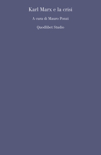 Karl Marx e la crisi - Librerie.coop