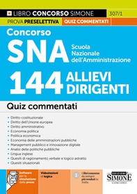Concorso SNA Scuola Nazionale dell'Amministrazione. 144 allievi dirigenti. Quiz commentati - Librerie.coop