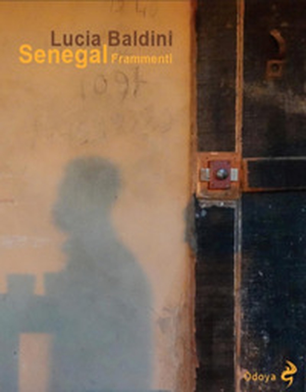 Senegal. Frammenti - Librerie.coop