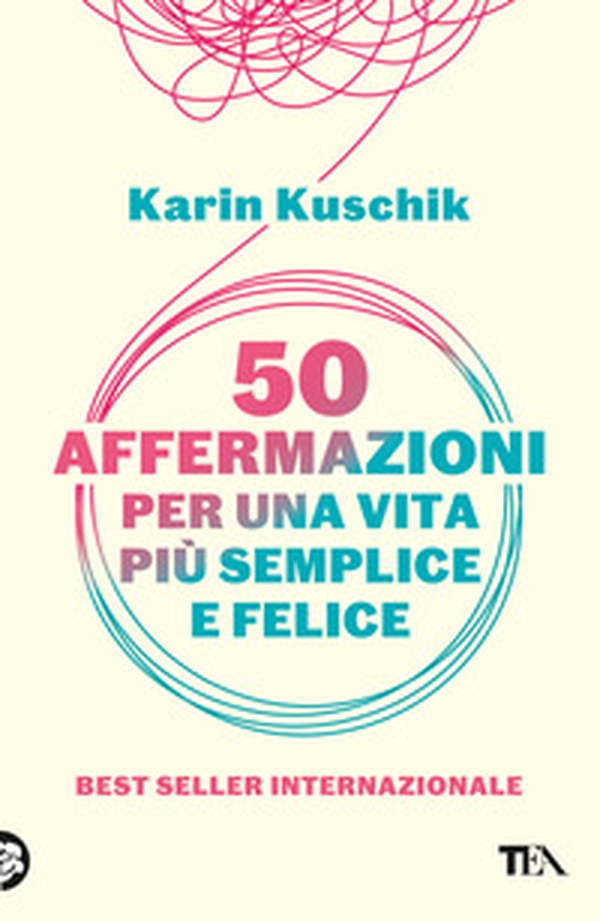 50 affermazioni per una vita più semplice e felice - Librerie.coop 50 affermazioni per una vita più semplice e felice - Librerie.coop