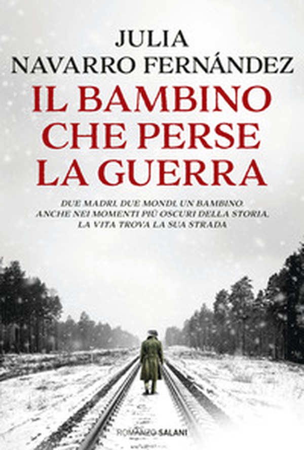 Il bambino che perse la guerra - Librerie.coop