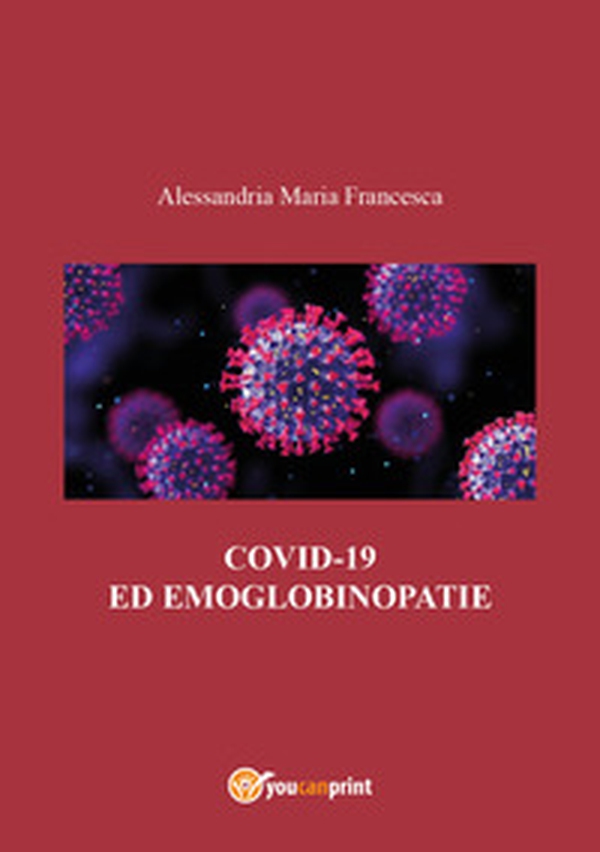 Covid-19 ed emoglobinopatie - Librerie.coop Covid-19 ed emoglobinopatie - Librerie.coop