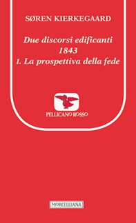 Due discorsi edificanti 1843-La prospettiva della fede - Librerie.coop