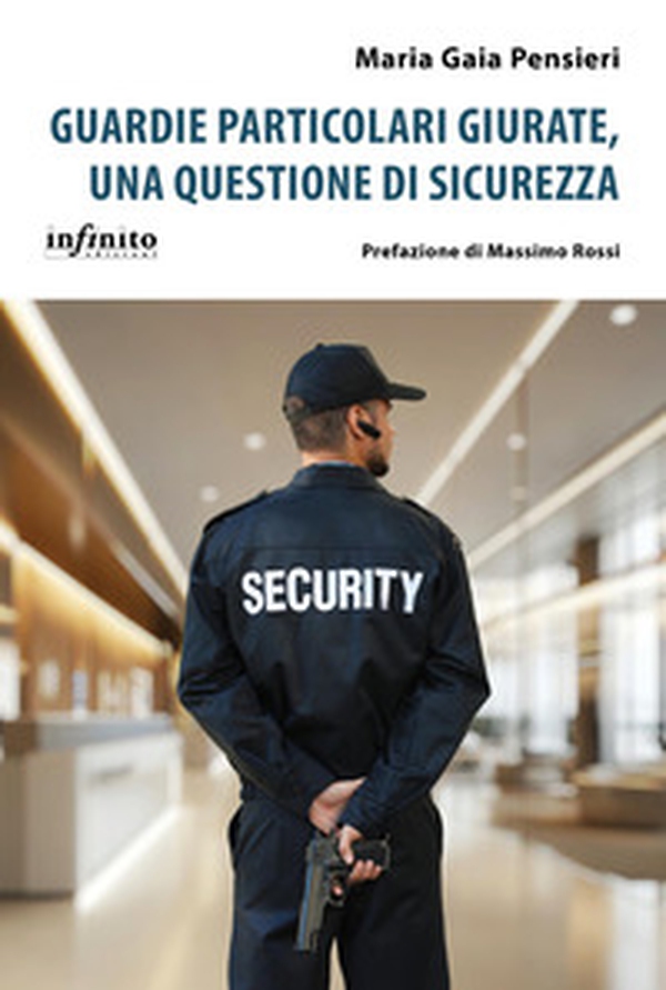 Guardie particolari giurate, una questione di sicurezza - Librerie.coop