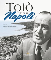 Totò e la sua Napoli - Librerie.coop