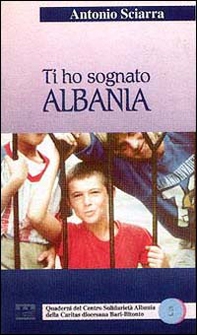 Ti ho sognato Albania - Librerie.coop