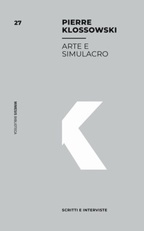Arte e simulacro. Scritti e interviste - Librerie.coop Arte e simulacro. Scritti e interviste - Librerie.coop