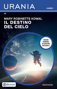 Il destino del cielo (Urania Jumbo) - Librerie.coop Il destino del cielo (Urania Jumbo) - Librerie.coop