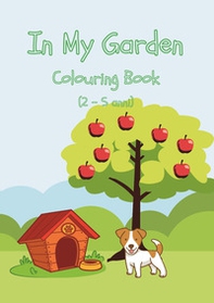 In my garden. Colouring book - Librerie.coop