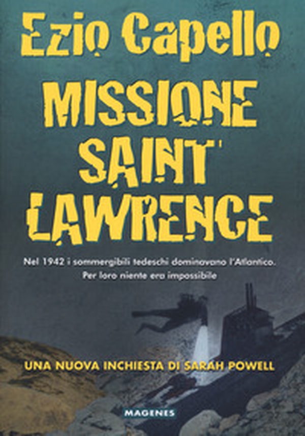 Missione Saint Lawrence - Librerie.coop Missione Saint Lawrence - Librerie.coop