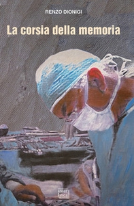 La corsia della memoria - Librerie.coop La corsia della memoria - Librerie.coop