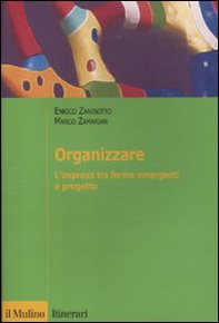 Organizzare. L'impresa tra forme emergenti e progetto - Librerie.coop