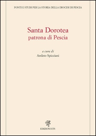 Santa Dorotea. Patrona di Pescia - Librerie.coop
