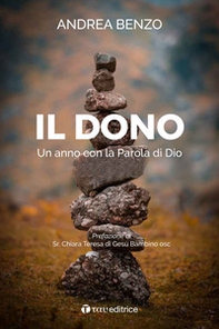 Il dono. Un anno con la Parola di Dio - Librerie.coop